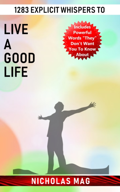 1283 Explicit Whispers to Live a Good Life, EPUB eBook