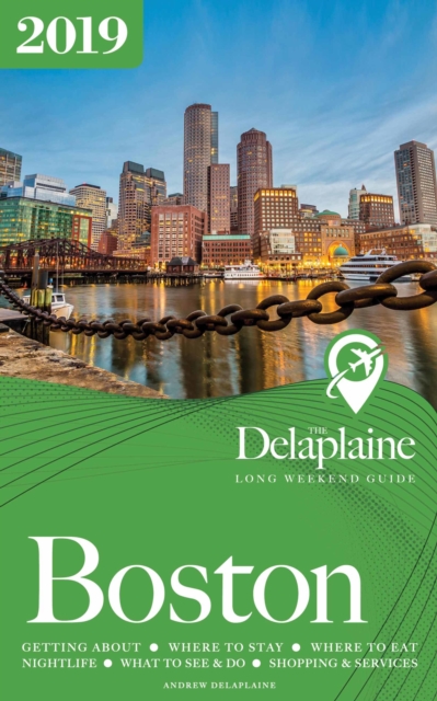 Boston: The Delaplaine 2019 Long Weekend Guide, EPUB eBook