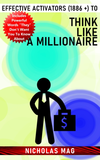 Effective Activators (1886 +) to Think Like a Millionaire, EPUB eBook