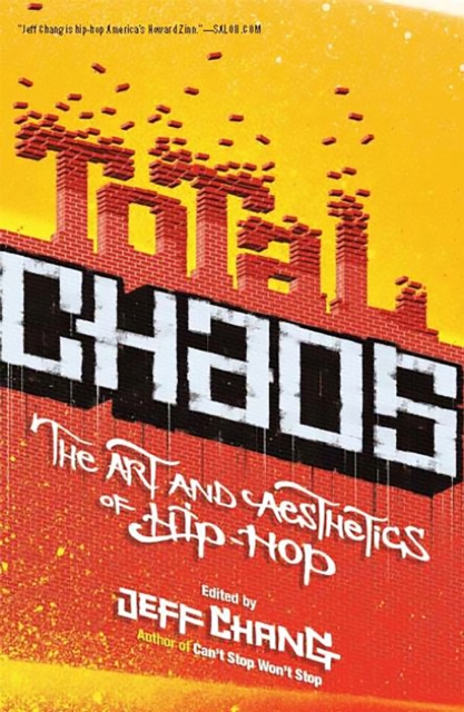 Total Chaos : The Art and Aesthetics of Hip-Hop, Paperback / softback Book