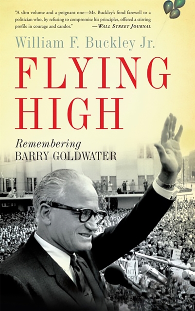 Flying High : Remembering Barry Goldwater, Paperback / softback Book
