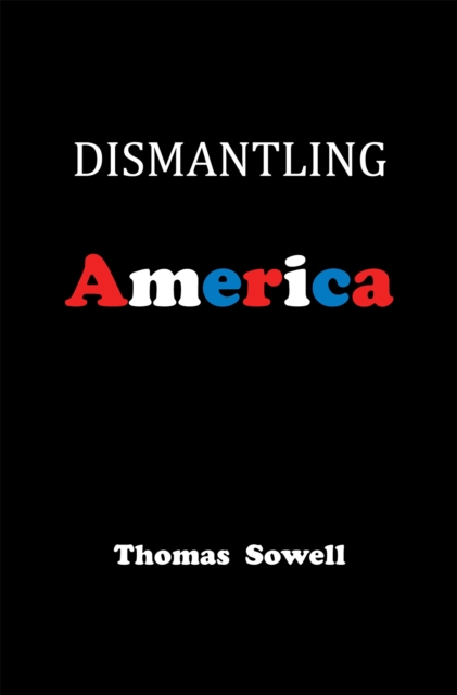 Dismantling America : and other controversial essays, Hardback Book
