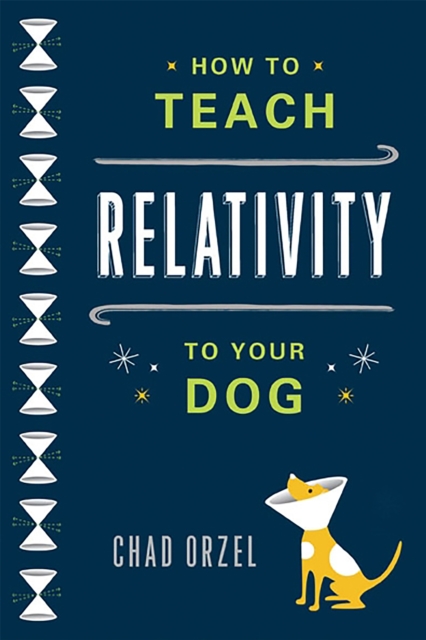 How to Teach Relativity to Your Dog, Paperback / softback Book