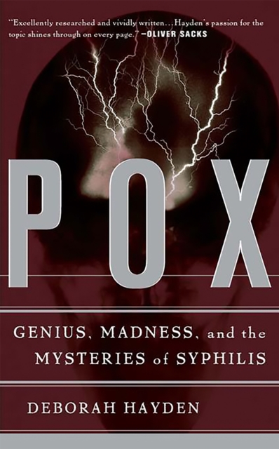 Pox : Genius, Madness, And The Mysteries Of Syphilis, Paperback / softback Book