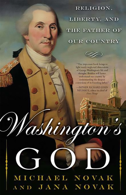 Washington's God : Religion, Liberty, and the Father of Our Country, Paperback / softback Book
