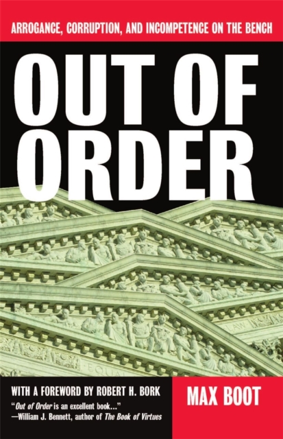 Out Of Order : Arrogance, Corruption, And Incompetence On The Bench, Paperback / softback Book