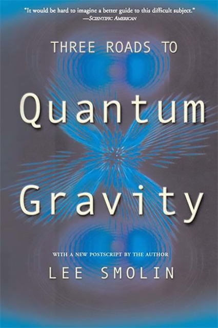 Three Roads To Quantum Gravity, Paperback / softback Book