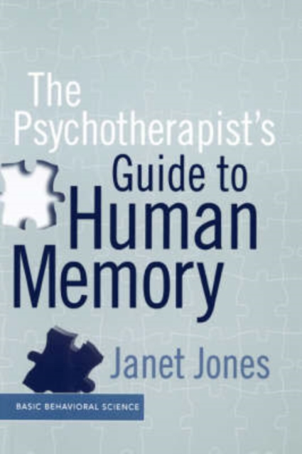 The Psychotherapist's Guide To Human Memory, Hardback Book