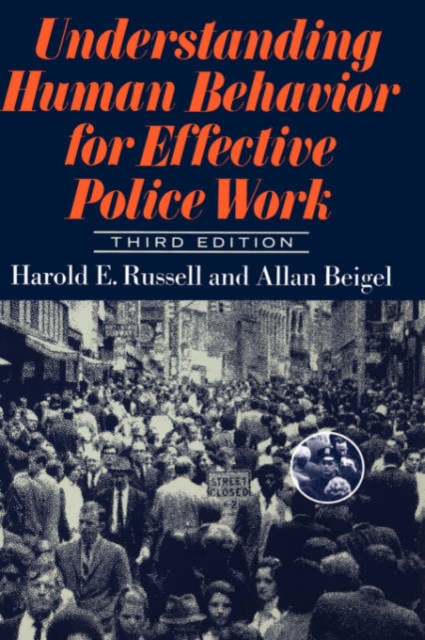 Understanding Human Behavior For Effective Police Work : Third Edition, Hardback Book