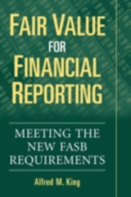 Fair Value for Financial Reporting : Meeting the New FASB Requirements, PDF eBook