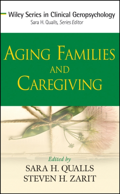 Aging Families and Caregiving, Hardback Book