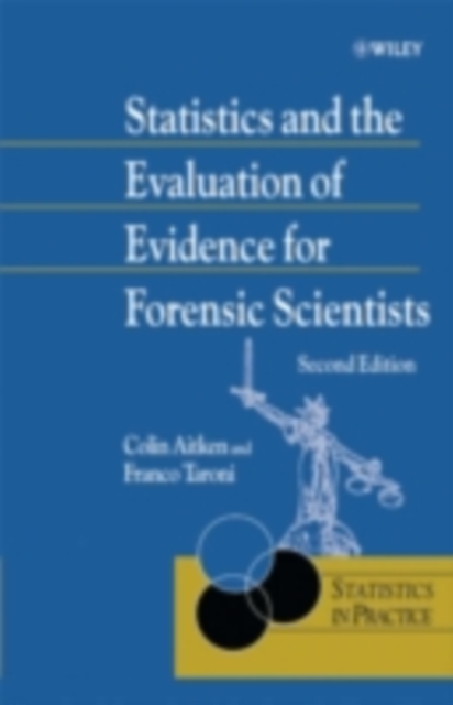 Statistics and the Evaluation of Evidence for Forensic Scientists, PDF eBook