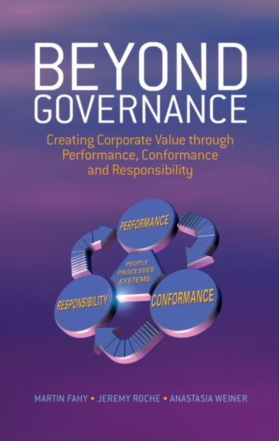 Beyond Governance : Creating Corporate Value through Performance, Conformance and Responsibility, PDF eBook