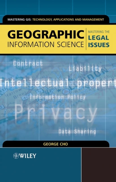 Geographic Information Science : Mastering the Legal Issues, PDF eBook