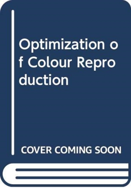 Optimization of Colour Reproduction, Hardback Book