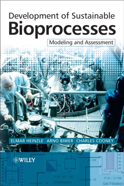 Development of Sustainable Bioprocesses : Modeling and Assessment, Mixed media product Book