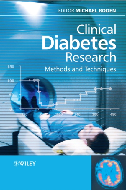 Clinical Diabetes Research : Methods and Techniques, Hardback Book