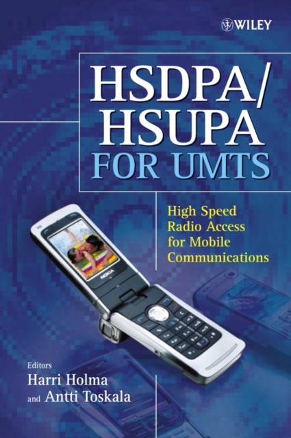 HSDPA/HSUPA for UMTS : High Speed Radio Access for Mobile Communications, Hardback Book