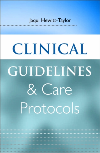 Clinical Guidelines and Care Protocols, Paperback / softback Book