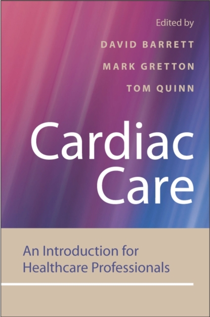 Cardiac Care : An Introduction for Healthcare Professionals, Paperback / softback Book