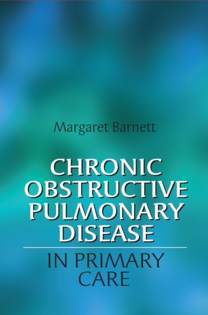 Chronic Obstructive Pulmonary Disease in Primary Care, Paperback / softback Book