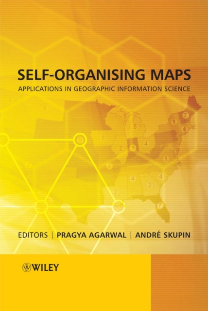Self-Organising Maps : Applications in Geographic Information Science, Hardback Book