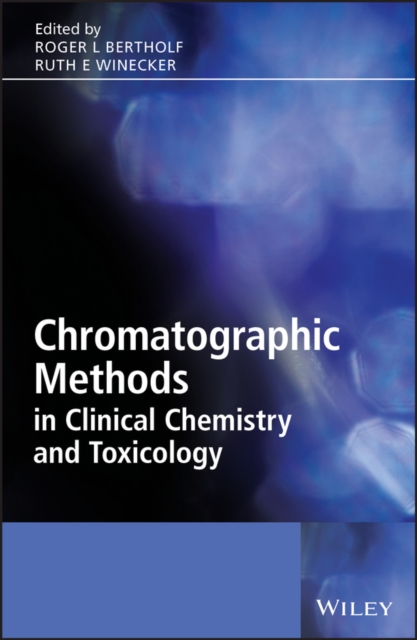 Chromatographic Methods in Clinical Chemistry and Toxicology, Hardback Book