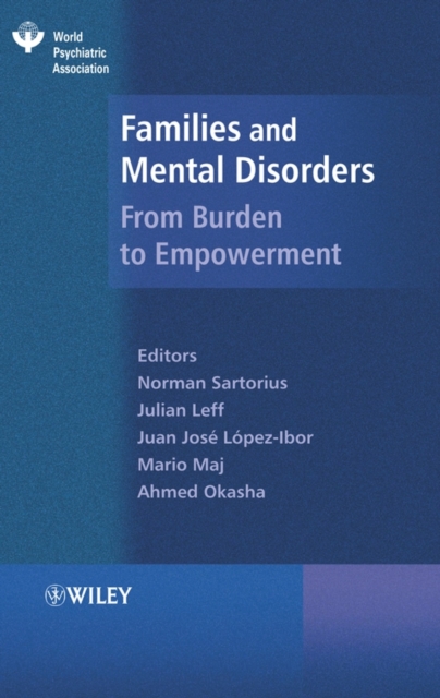 Families and Mental Disorders : From Burden to Empowerment, Hardback Book