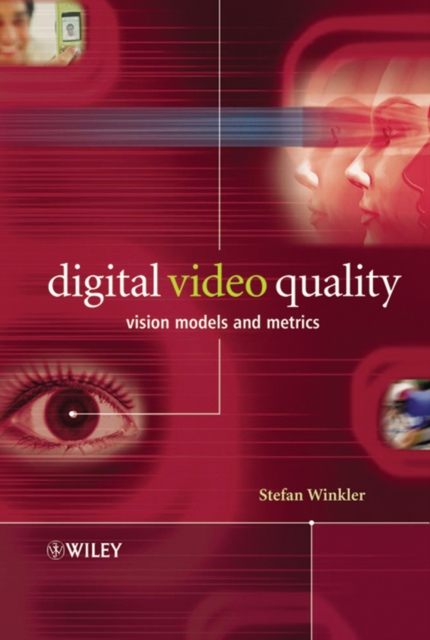 Digital Video Quality : Vision Models and Metrics, Hardback Book
