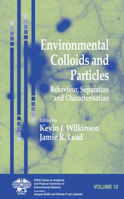 Environmental Colloids and Particles : Behaviour, Separation and Characterisation, Hardback Book