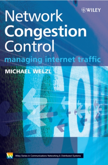 Network Congestion Control : Managing Internet Traffic, Hardback Book