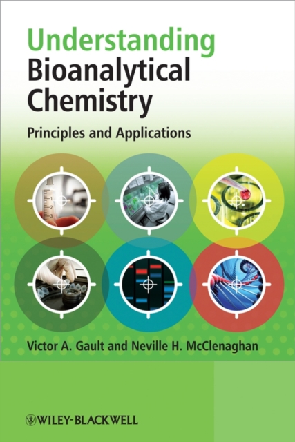 Understanding Bioanalytical Chemistry : Principles and Applications, Paperback / softback Book