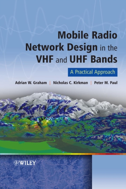Mobile Radio Network Design in the VHF and UHF Bands : A Practical Approach, Hardback Book