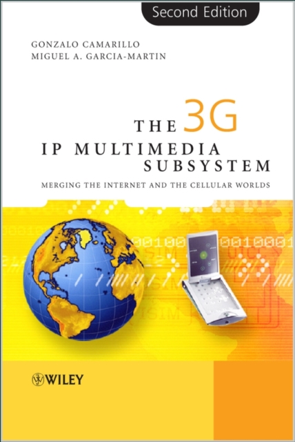 The 3G IP Multimedia Subsystem (IMS) : Merging the Internet and the Cellular Worlds, PDF eBook
