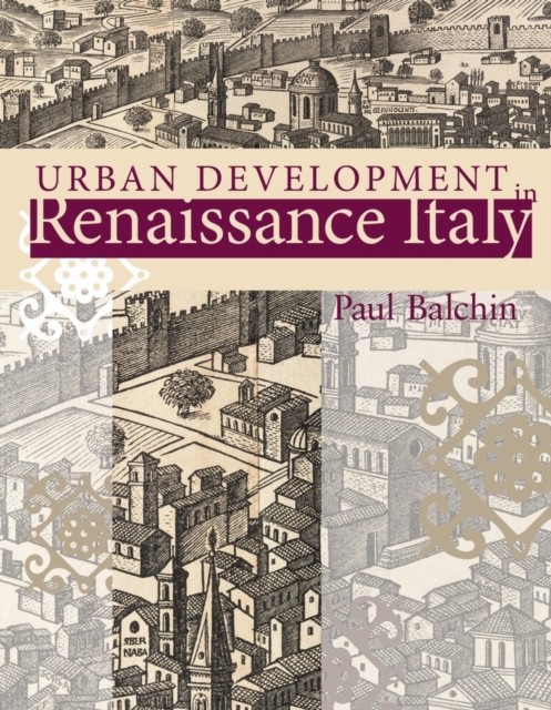 Urban Development in Renaissance Italy, Paperback Book