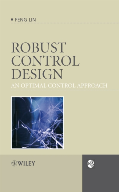 Robust Control Design: An Optimal Control Approach, Hardback Book