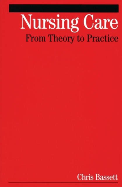 Nursing Care : From Theory to Practice, PDF eBook