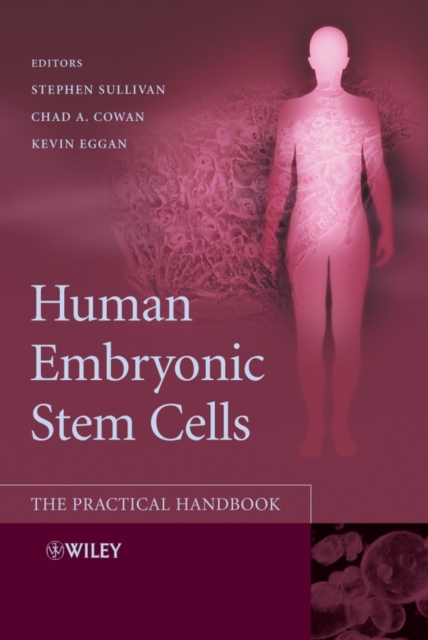 Human Embryonic Stem Cells : The Practical Handbook, Hardback Book