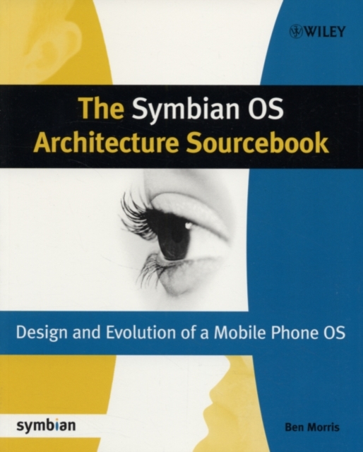 The Symbian OS Architecture Sourcebook : Design and Evolution of a Mobile Phone OS, PDF eBook