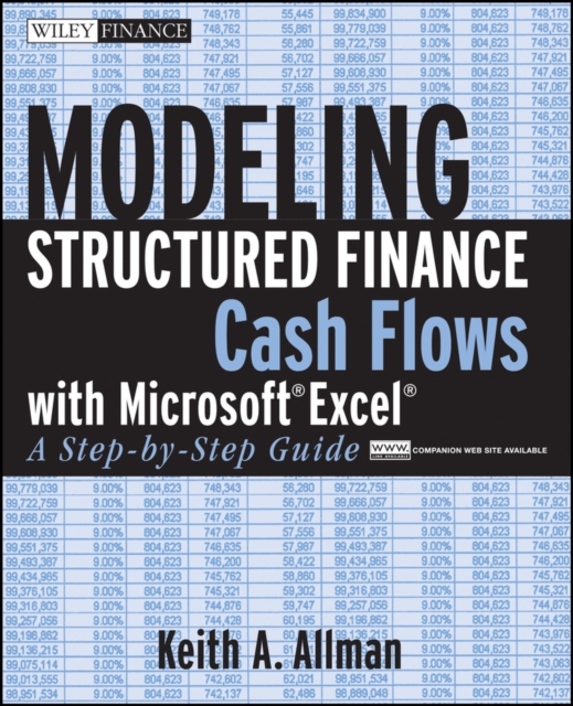 Modeling Structured Finance Cash Flows with Microsoft Excel : A Step-by-Step Guide, Paperback / softback Book