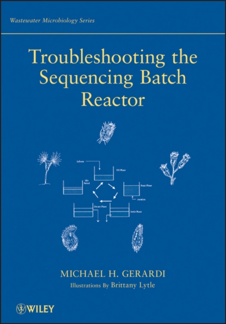 Troubleshooting the Sequencing Batch Reactor, Paperback / softback Book
