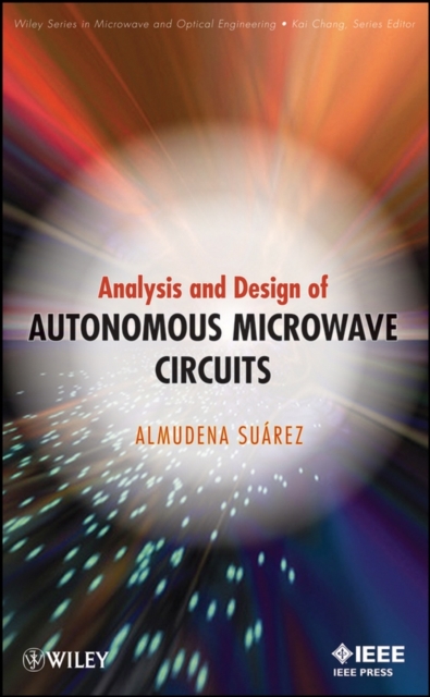 Analysis and Design of Autonomous Microwave Circuits, Hardback Book