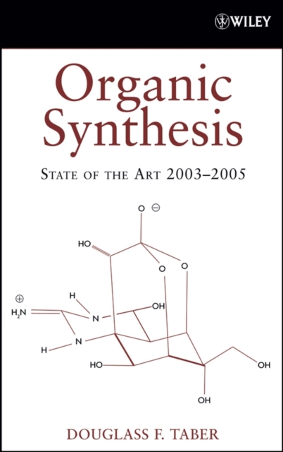 Organic Synthesis : State of the Art 2003 - 2005, Hardback Book