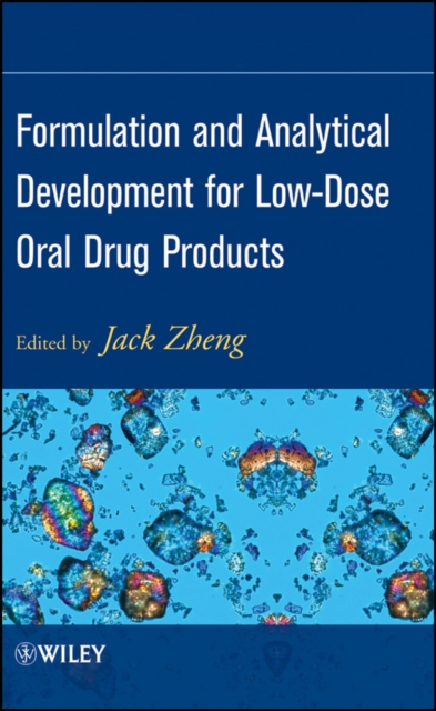 Formulation and Analytical Development for Low-Dose Oral Drug Products, Hardback Book