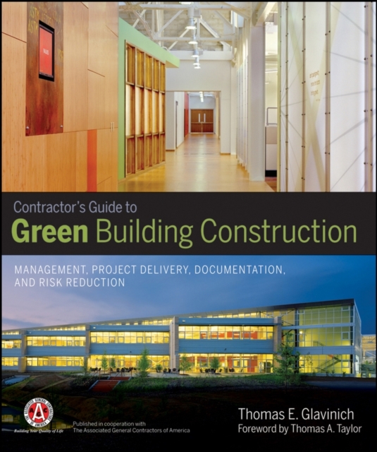 Contractor's Guide to Green Building Construction : Management, Project Delivery, Documentation, and Risk Reduction, Hardback Book