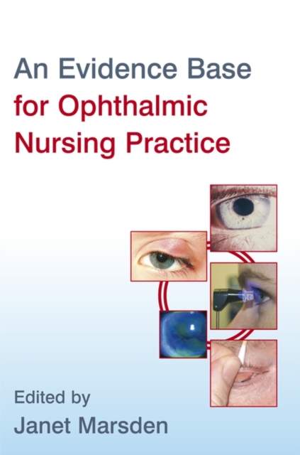 An Evidence Base for Ophthalmic Nursing Practice, Paperback / softback Book