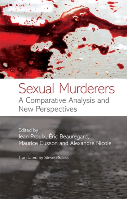 Sexual Murderers : A Comparative Analysis and New Perspectives, Paperback / softback Book