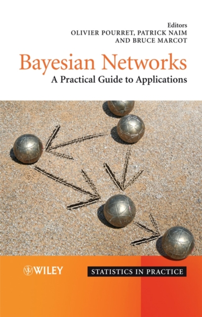Bayesian Networks : A Practical Guide to Applications, Hardback Book