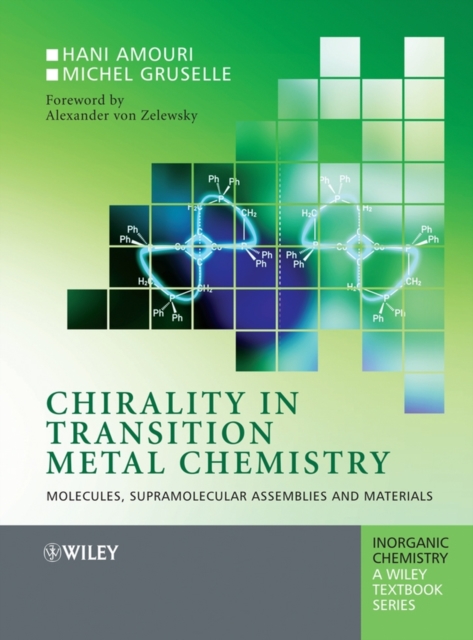 Chirality in Transition Metal Chemistry : Molecules, Supramolecular Assemblies and Materials, Hardback Book