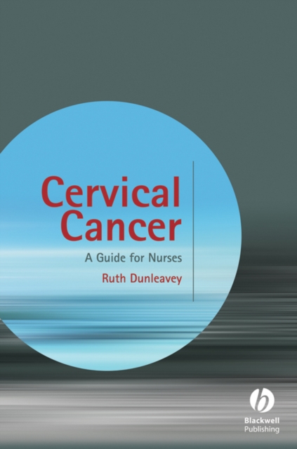 Cervical Cancer : A Guide for Nurses, Paperback / softback Book
